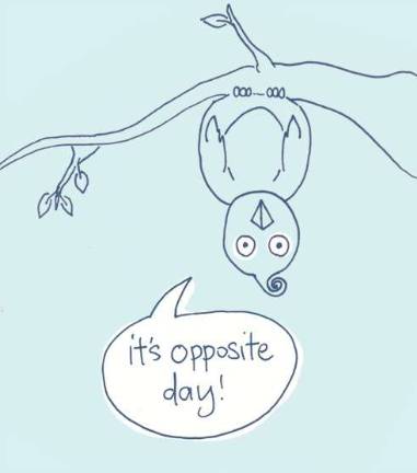 Celebrate National Opposite Day By Doing Something Backwards